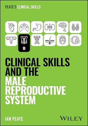 Peate, Ian. Clinical Skills and the Male Reproductive System. John Wiley & Sons Inc, 2026.