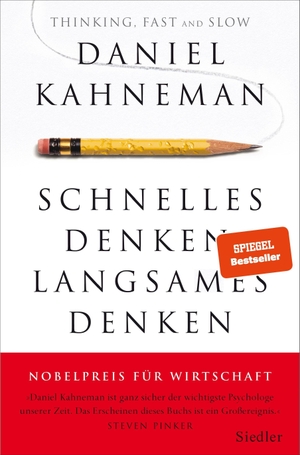 Daniel Kahneman / Thorsten Schmidt. Schnelles Denken, langsames Denken. Siedler, 2012.
