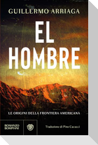 El hombre. Le origini della frontiera americana