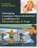 Managing Common Musculoskeletal Conditions by Physiotherapy and Yoga