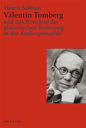 Salman, Harrie. Valentin Tomberg und das Schicksal der platonischen Strömung - in der Anthroposophie. Novalis Verlag GbR, 2021.
