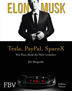 Vance, Ashlee / Elon Musk. Elon Musk - Tesla, PayPal, SpaceX - Wie Elon Musk die Welt verändert - Die Biografie. Limitierte Sonderausgabe mit Goldschnitt. Finanzbuch Verlag, 2020.