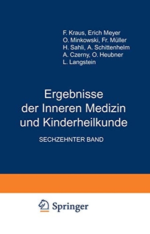 Langstein, L. / Brugsch, Th. et al. Ergebnisse der Inneren Medizin und Kinderheilkunde - Sechzehnter Band. Springer Berlin Heidelberg, 1919.