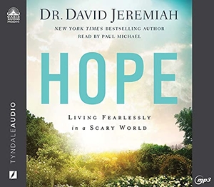 Jeremiah, David. Hope - Living Fearlessly in a Scary World. Oasis Audio, 2021.
