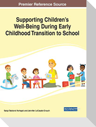 Supporting Children's Well-Being During Early Childhood Transition to School