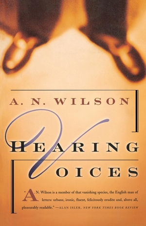 Wilson, A. N.. Hearing Voices. W. W. Norton & Company, Inc., 1997.