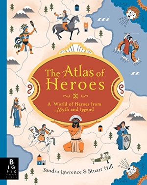 Lawrence, Sandra. The Atlas of Heroes and Heroines - Explore the epic adventures, brave deeds and legendary lives of history's greatest heroes and heroines. Templar Books, 2018.