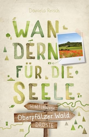 Reisch, Daniela. Oberpfälzer Wald. Wandern für die Seele - Einfach draußen sein - Natur pur erleben, die Seele spüren und inspirierende Wanderungen entdecken | Inkl. GPS-Daten als Download. Droste Verlag, 2024.