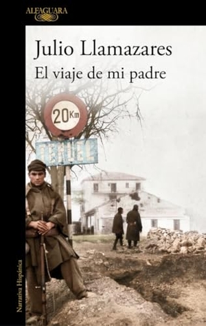 Llamazares, Julio. El Viaje de Mi Padre / My Father's Journey. Prh Grupo Editorial, 2026.