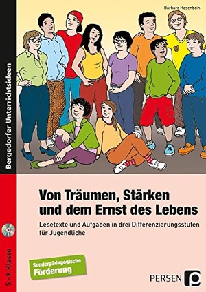 Hasenbein, Barbara. Von Träumen, Stärken und dem Ernst des Lebens - Lesetexte und Aufgaben in drei Differenzierungsstufen für Jugendliche (5. bis 9. Klasse). Persen Verlag i.d. AAP, 2017.