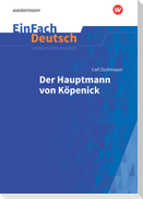 Der Hauptmann von Köpenick. EinFach Deutsch Unterrichtsmodelle