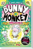Bunny vs Monkey: The Impossible Pig