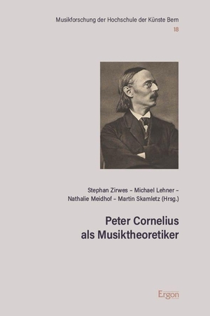 Zirwes, Stephan / Michael Lehner et al (Hrsg.). Peter Cornelius als Musiktheoretiker. Ergon-Verlag, 2025.