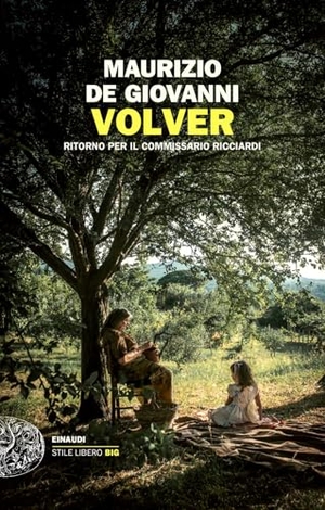 De Giovanni, Maurizio. Volver. Ritorno per il commissario Ricciardi. Einaudi, 2024.
