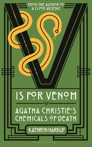 Harkup, Kathryn. V is for Venom - Agatha Christie's Chemicals of Death. Bloomsbury UK, 2026.