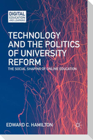 Technology and the Politics of University Reform