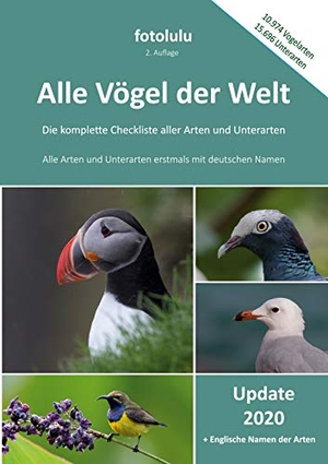 Fotolulu. Alle Vögel der Welt - Die komplette Checkliste aller Arten und Unterarten. Books on Demand, 2021.