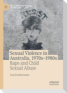 Sexual Violence in Australia, 1970s¿1980s