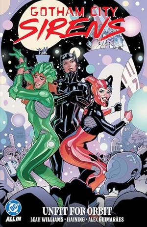 Haining / Leah Williams. Gotham City Sirens: Unfit For Orbit. DC Comics, 2026.