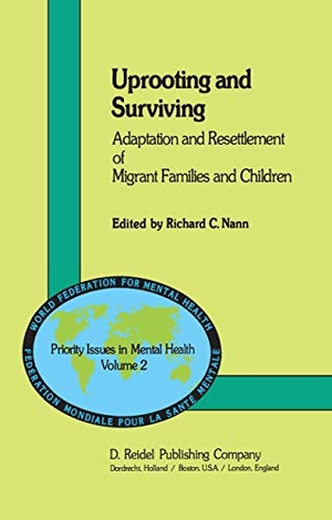 Nannucci, Roberta (Hrsg.). Uprooting and Surviving - Adaptation and Resettlement of Migrant Families and Children. Springer Netherlands, 1982.