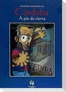 Córdoba a pie de tierra