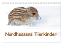 Nordhessens Tierkinder (Tischkalender 2025 DIN A5 quer), CALVENDO Monatskalender