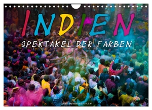 Benninghofen, Jens. Indien - Spektakel der Farben (Wandkalender 2024 DIN A4 quer), CALVENDO Monatskalender - Intensiv, leuchtend, bunt - das ist Indien!. Calvendo, 2023.
