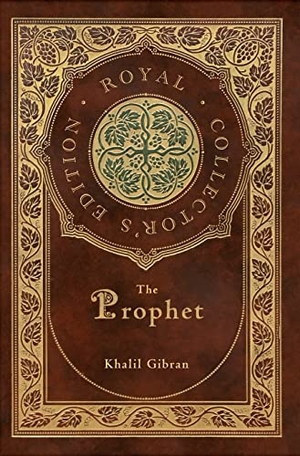 Gibran, Kahlil. The Prophet (Royal Collector's Edition) (Case Laminate Hardcover with Jacket). Engage Books, 2021.