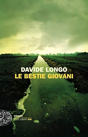 Longo, Davide. Le bestie giovani. Einaudi, 2021.