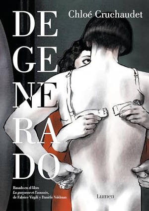 Cruchaudet, Chloé. Degenerado / Deserter's Masquerade. Prh Grupo Editorial, 2024.