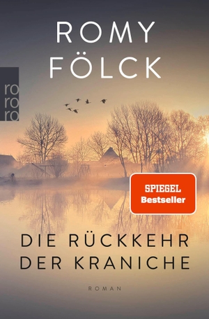 Fölck, Romy. Die Rückkehr der Kraniche - Der erste Familienroman der Bestseller-Autorin. Rowohlt Taschenbuch, 2024.