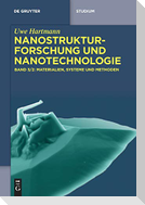 Nanostrukturforschung und Nanotechnologie, Materialien, Systeme und Methoden, 2