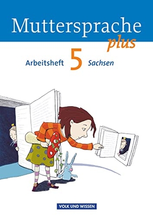 Hagedorn, Cordula / Marko, Iris et al. Muttersprache plus 5. Schuljahr. Arbeitsheft Sachsen. Volk u. Wissen Vlg GmbH, 2011.