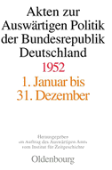 Akten zur Auswärtigen Politik der Bundesrepublik Deutschland 1952