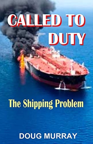 Murray, Doug. Called To Duty- Book 3 - The Shipping Problem. Fiction4all, 2020.