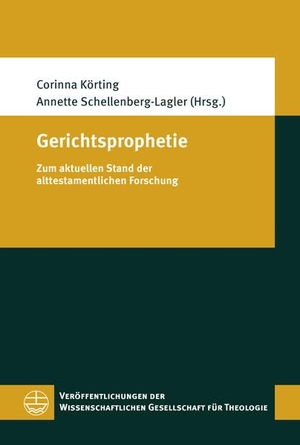 Körting, Corinna / Annette Schellenberg-Lagler (Hrsg.). Gerichtsprophetie - Zum aktuellen Stand der alttestamentlichen Forschung. Evangelische Verlagsansta, 2026.