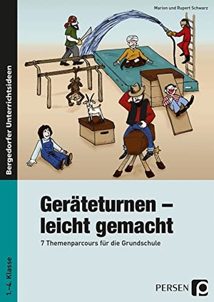 Schwarz, Marion / Rupert Schwarz. Geräteturnen - leicht gemacht (1. bis 4. Klasse) - 7 Themenparcours für die Grundschule mit 36 Kopiervorlagen. Persen Verlag i.d. AAP, 2017.
