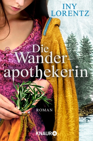 Lorentz, Iny. Die Wanderapothekerin. Knaur Taschenbuch, 2017.