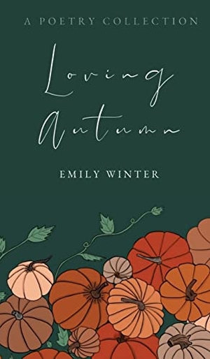 Winter, Emily. Loving Autumn. Emily Winter, 2021.