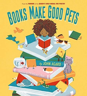 Agard, John. Books Make Good Pets. Hachette Children's Group, 2020.