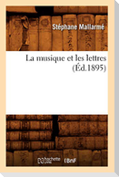 La Musique Et Les Lettres (Éd.1895)