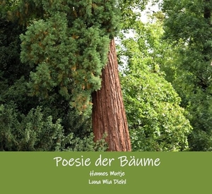 Diehl, Luna Mia / Hannes Mutje. Poesie der Bäume. Shaker Media GmbH, 2025.
