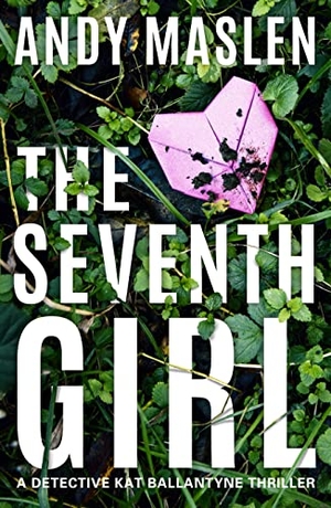 Maslen, Andy. The Seventh Girl. Amazon Publishing, 2024.