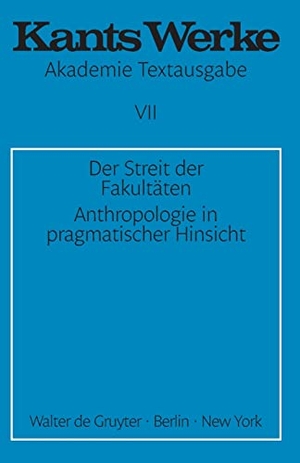 Kant, Immanuel. Der Streit der Fakultäten. Anthropologie in pragmatischer Hinsicht. De Gruyter, 1972.