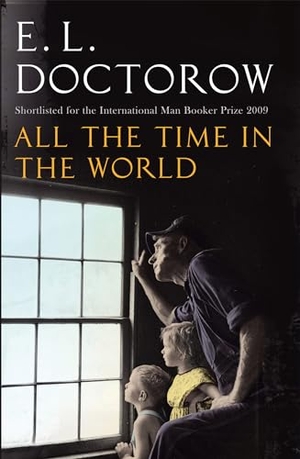 Doctorow, E. L.. All The Time In The World. Little Brown Book Group, 2011.