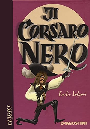 Salgari, Emilio. Il Corsaro Nero. De Agostini, 2021.