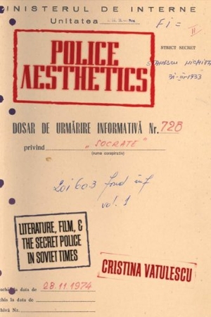 Vatulescu, Cristina. Police Aesthetics - Literature, Film, and the Secret Police in Soviet Times. Stanford University Press, 2010.