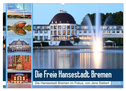 Die Freie Hansestadt Bremen (Wandkalender 2025 DIN A2 quer), CALVENDO Monatskalender