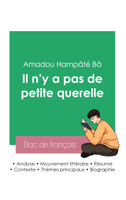 Réussir son Bac de français 2023: Analyse du recueil Il n'y a pas de petite querelle de Amadou Hampâté Bâ