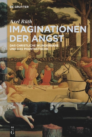 Rüth, Axel. Imaginationen der Angst - Das christliche Wunderbare und das Phantastische. De Gruyter, 2018.